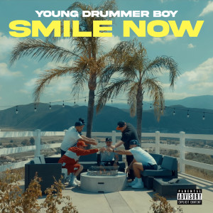 Album Smile Now (Explicit) from Young Drummer Boy