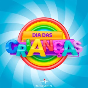 Various的专辑Dia das Crianças - Instrumental