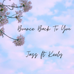 Album Bounce Back to You oleh Keely