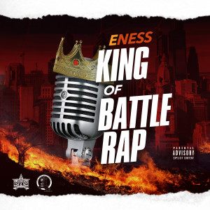 收聽E Ness的KING OF BATTLE RAP (Explicit)歌詞歌曲