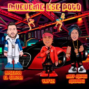 ดาวน์โหลดและฟังเพลง MUEVEME ESE POTO (feat. ANGELITO EL WASON) พร้อมเนื้อเพลงจาก YAY721