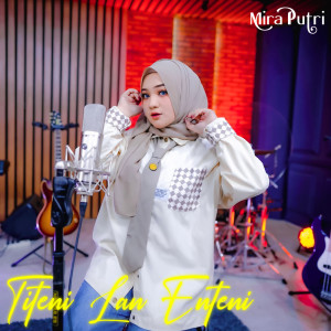 MIRA PUTRI的專輯Titeni Lan Enteni