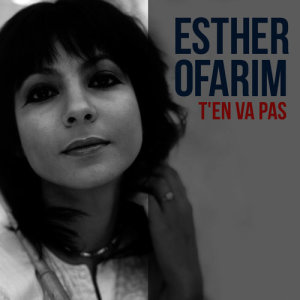 อัลบัม T'en Va Pas ศิลปิน ESTHER OFARIM