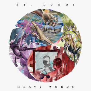 Dengarkan Heavy Words lagu dari St. Lundi dengan lirik