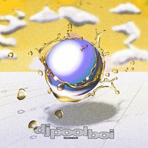 收聽DJ PoolBoi的lovesick歌詞歌曲