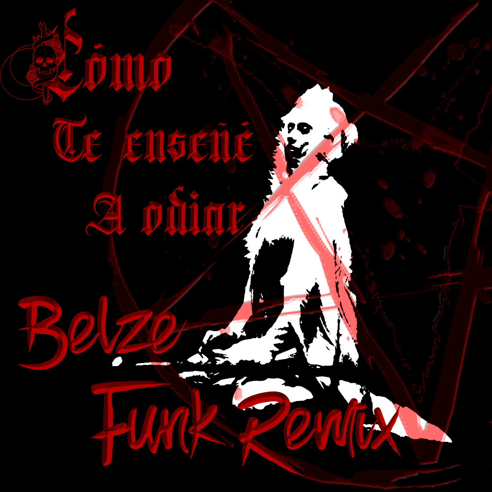 CÓMO TE ENSEÑÉ A ODIAR (FUNK REMIX|Explicit)