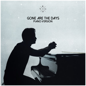 Gone Are The Days - Piano Jam 4 dari Kygo