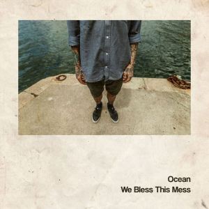 ดาวน์โหลดและฟังเพลง Ocean พร้อมเนื้อเพลงจาก We Bless This Mess