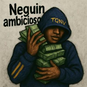 Listen to Neguin Ambicioso (Explicit) song with lyrics from Ney Rodrí