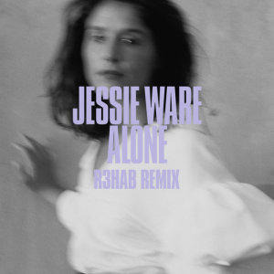 收聽Jessie Ware的Alone (R3hab Remix)歌詞歌曲