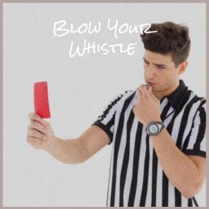 Album Blow Your Whistle from Various Artist