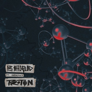 PS Hitsquad的专辑Proton (Explicit)