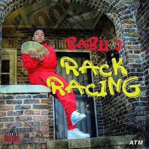 Album Rack Racing (Explicit) oleh Babii J