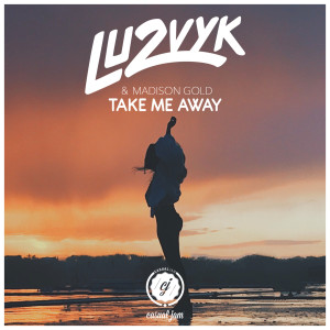 Album Take Me Away oleh Madison Gold