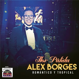 收聽Alex Borges Romántico y Tropical的Mosaico N.2: Palabras de Mujer / Bambarito / Nostalgia / Cachita歌詞歌曲