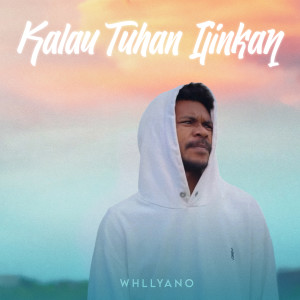 Album Kalau Tuhan Ijinkan from Whllyano