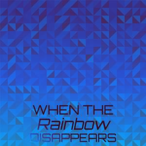 Listen to When The Rainbow Disappears song with lyrics from The Kitchen Cinq