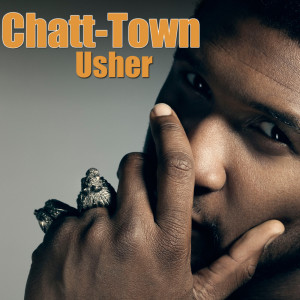 Album Chatt-Town (Explicit) from Usher