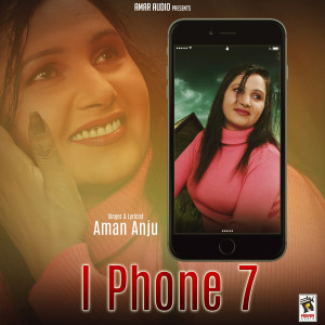 Aman Anju的专辑I Phone 7