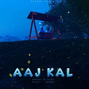 Listen to Aaj Kal song with lyrics from JKAY