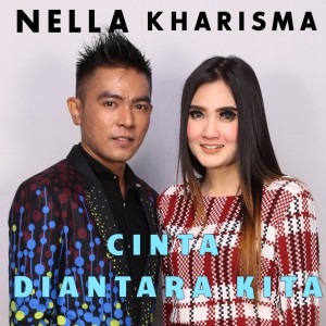 ดาวน์โหลดและฟังเพลง Cinta Diantara Kita (Explicit) พร้อมเนื้อเพลงจาก Nella Kharisma