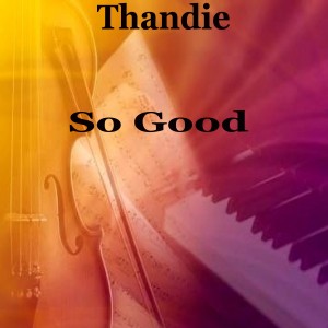 ดาวน์โหลดและฟังเพลง So Good, Pt. 8 พร้อมเนื้อเพลงจาก Thandie