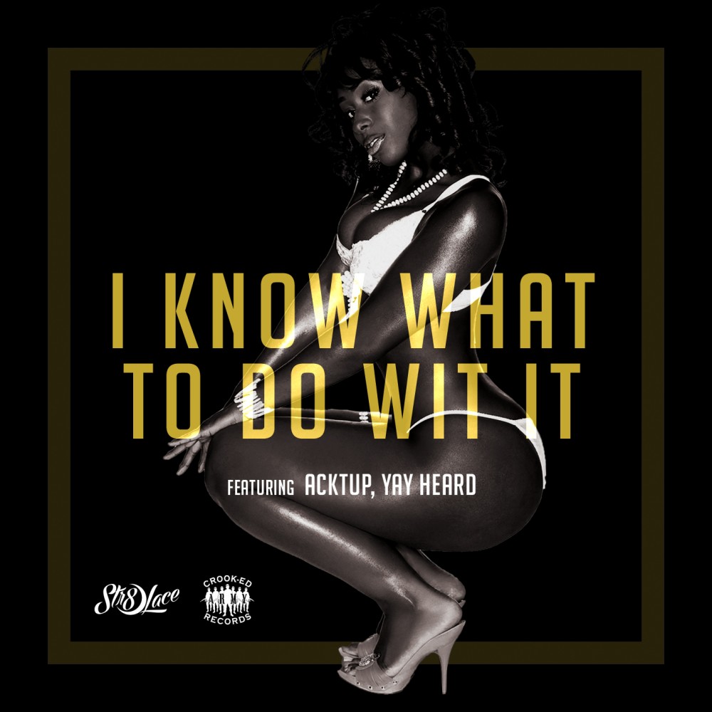 I Know What to Do Wit It (Radio Edit)
