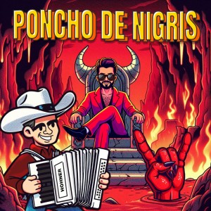 Dengarkan Poncho de Nigris lagu dari Chuy Lopez dengan lirik