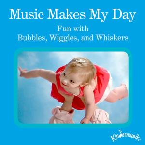 อัลบัม Music Makes My Day ศิลปิน Kindermusik International Band