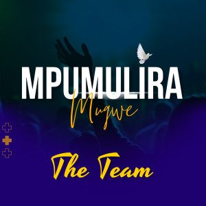 The Team的專輯Mpumulira Mugwe