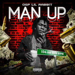 ดาวน์โหลดและฟังเพลง Man Up (Explicit) พร้อมเนื้อเพลงจาก OGP Lil Rabbit