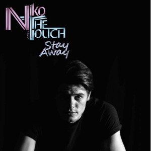 Listen to Stay Away song with lyrics from Niko