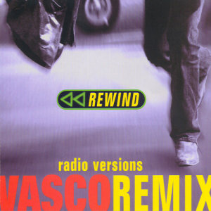 收聽Vasco Rossi的Rewind (Radio Edit)歌詞歌曲