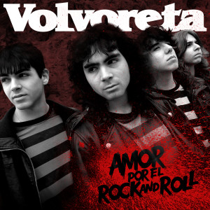 อัลบัม Amor por el rock and roll ศิลปิน Volvoreta