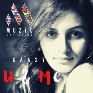 Listen to U & Me song with lyrics from KAASY
