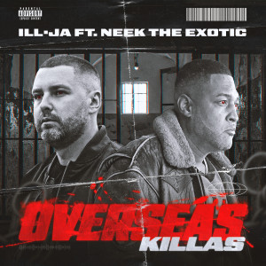 Album Overseas Killas (Final Mix) [Explicit] from ILL•JA
