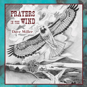 Dave Miller的專輯Prayers in the Wind