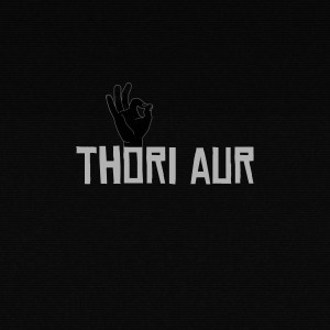 Dengarkan lagu Thori Aur (Explicit) nyanyian Rap Demon dengan lirik