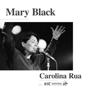 Mary Black的專輯Carolina Rua (Orchestrated)