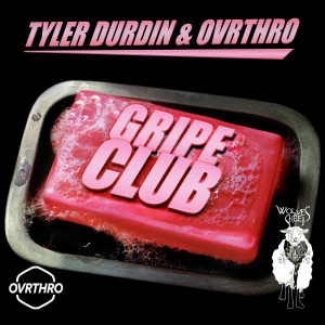 收聽Tyler Durdin的Gripe Club (Bill Burr) (Explicit)歌詞歌曲