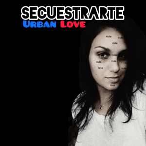 Album Secuestrarte from Urban Love