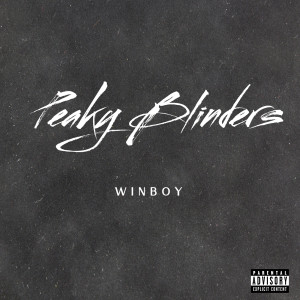 Album Peaky Blinders (Explicit) from Winboy
