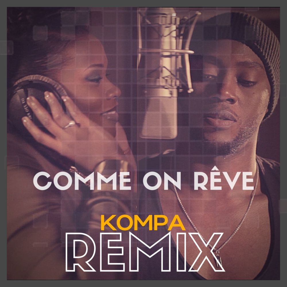 Comme on rêve (Kompa Remix) [Joé Dwet Filè Edit] (Kompa Remix|Joé Dwet Filè Edit)