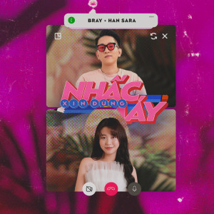 อัลบัม Xin Đừng Nhấc Máy (Explicit) ศิลปิน B Ray