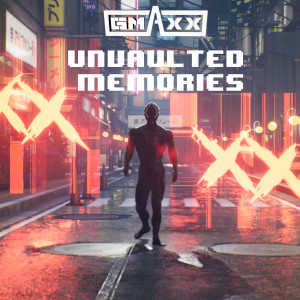 Gmaxx的專輯Unvaulted Memories EP