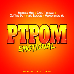 Listen to PTPOM Emotional (Explicit) song with lyrics from MoHead Mike