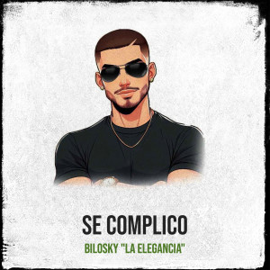 Album Se Complico from Bilosky "La Elegancia"