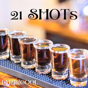 LyrikCool的專輯21 Shots (Explicit)