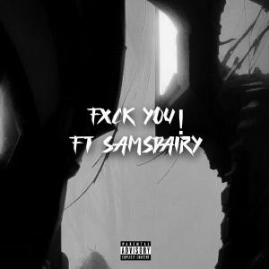 STIFFIC的專輯FXCK YOU! (feat. samsdiary) (Explicit)