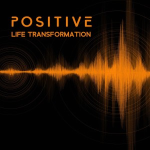 อัลบัม Positive Life Transformation - Relaxation Music for Mindfulness and Brain Stimulation, Beta Waves 13 Hz – 30 Hz, Memory and Concentration Practice ศิลปิน Brain Waves Therapy